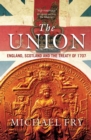Image for The Union: England, Scotland and the treaty of 1707