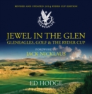 Image for Jewel in the Glen: Gleneagles, Golf and the Ryder Cup