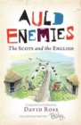 Image for Auld enemies: the Scots and the English