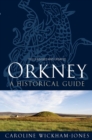 Image for Orkney: a historical guide