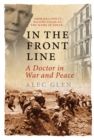 Image for In the front line: a doctor in war and peace