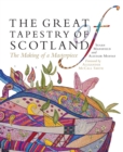 Image for The Great Tapestry of Scotland: the making of a masterpiece
