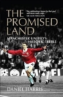 Image for Promised Land: Manchester United&#39;s Historic Treble
