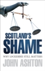 Image for Scotland&#39;s shame: why Lockerbie still matters