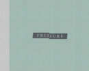 Image for Frissure: Prose Poems and Artworks