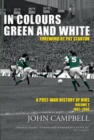 Image for In colours green and white: a post-war history of Hibs.