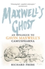 Image for Maxwell&#39;s Ghost: An Epilogue to Gavin Maxwell&#39;s Camusfearna