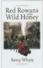 Image for Red rowans and wild honey