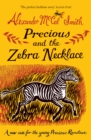 Image for Precious and the zebra necklace: a new case for Precious Ramotswe
