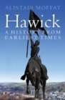 Image for Hawick: a history from earliest times