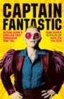Image for Captain Fantastic: Elton John&#39;s stellar trip through the &#39;70s