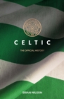 Image for Celtic: The Official History