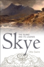 Image for Skye: the island &amp; its legends