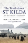 Image for The truth about St Kilda: an islander&#39;s memoir