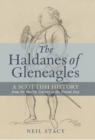 Image for The Haldanes of Gleneagles: a Scottish history from the twelfth century to the present day