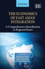 Image for The Economics of East Asian Integration