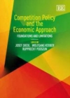 Image for Competition policy and the economic approach: foundations and limitations
