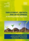 Image for Employment, growth and development: a post-Keynesian approach
