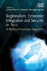 Image for Regionalism, Economic Integration and Security in Asia