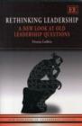 Image for Rethinking leadership  : a new look at old leadership questions