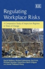 Image for Regulating workplace risks  : a comparative study of inspection regimes in times of change