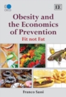 Image for Obesity and the economics of prevention  : fit not fat
