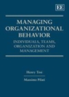 Image for Managing organizational behaviour: individuals, teams, organization and management.
