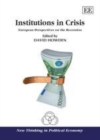 Image for Institutions in crisis: European perspectives on the recession