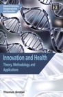Image for Innovation and health  : theory, methodology and applications