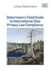 Image for Determann&#39;s field guide to international data privacy law compliance