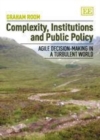 Image for Complexity, institutions and public policy: agile decision-making in a turbulent world