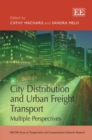 Image for City distribution and urban freight transport  : multiple perspectives