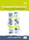 Image for European patent law: towards a uniform interpretation