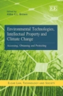 Image for Environmental technologies, intellectual property and climate change  : accessing, obtaining and protecting