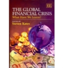 Image for The global financial crisis  : what have we learnt?