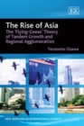 Image for The rise of Asia  : the &#39;flying-geese&#39; theory of tandem growth and regional agglomeration