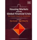 Image for Housing Markets and the Global Financial Crisis