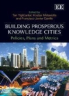 Image for Building prosperous knowledge cities: policies, plans and metrics