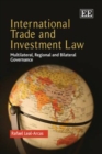 Image for International trade and investment law  : multilateral, regional and bilateral governance