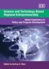 Image for Science and technology based regional entrpreneurship: global experience in policy and program development