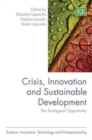 Image for Crisis, innovation and sustainable development  : the ecological opportunity