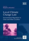 Image for Local climate change law: environmental regulation in cities and other localities