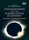 Image for Foundations of the knowledge economy: innovation, learning and clusters