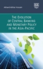 Image for The evolution of central banking and monetary policy in the Asia Pacific