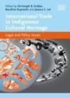 Image for International trade in indigenous cultural heritage: legal and policy issues