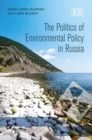 Image for The Politics of Environmental Policy in Russia