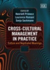 Image for Cross-cultural management in practice: culture and negotiated meanings