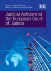 Image for Judicial activism at the European Court of Justice: causes, responses and solutions