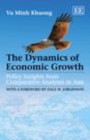 Image for The dynamics of economic growth: policy insights from comparative analyses in Asia
