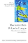 Image for The innovation union in Europe  : a socio-economic perspective on EU integration